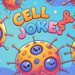 Cell Jokes and Puns