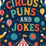 Circus Puns and Jokes