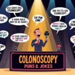 Colonoscopy Puns and Jokes