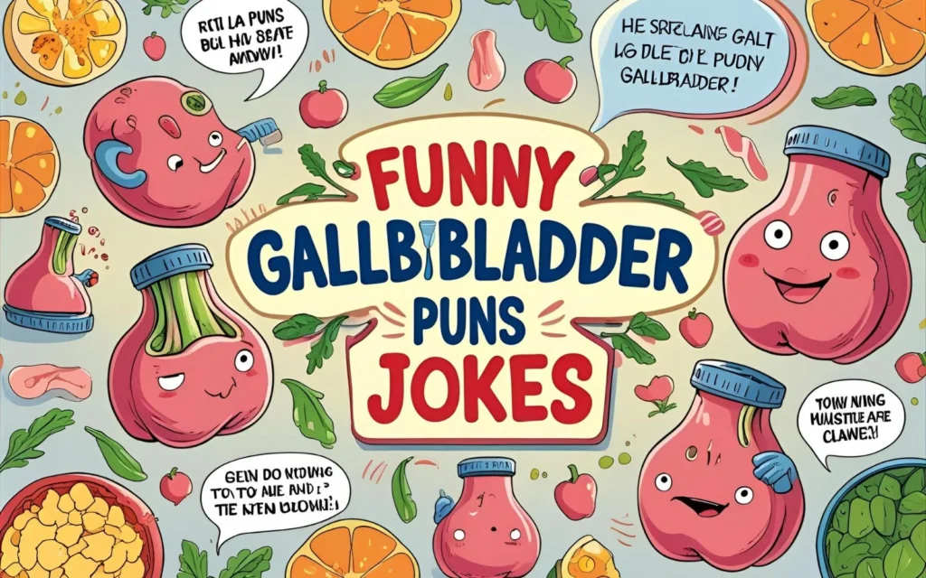 Funny Gallbladder Puns Jokes