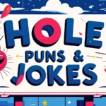 Hole Puns & Jokes